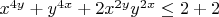 $x^{4y}+y^{4x}+2x^{2y}y^{2x}\le2+2$