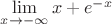 $\lim\limits_{x \to -\infty} x+e^{-x}$