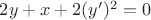 $2y+x+2(y')^2=0$