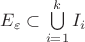 $E_\varepsilon\subset\bigcup\limits_{i=1}^{k}I_i$