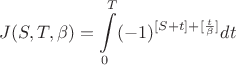 $$J(S,T,\beta)=\int\limits_0^T (-1)^{[S+t] + [\frac{t}{\beta}]}dt$$