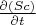 $\frac{\partial(Sc)}{\partial t}$