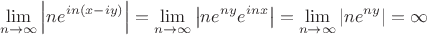 $$\lim\limits_{n\to\infty}^{}\left\lvert ne^{in(x-iy)}\right\rvert=\lim\limits_{n\to\infty}^{}\left\lvert ne^{ny}e^{inx}\right\rvert=\lim\limits_{n\to\infty}^{}\left\lvert ne^{ny}\right\rvert=\infty$$