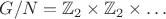 $G / N = \mathbb Z_2 \times \mathbb Z_2 \times \ldots$ $G / N = \mathbb Z_2 \times \mathbb Z_2 \times \ldots$