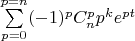 $\sum\limits_{p=0}^{p=n}(-1)^pC_n^pp^ke^{pt}$
