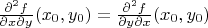 $\frac{\partial^2f}{\partial x\partial y}(x_0,y_0)=\frac{\partial^2f}{\partial y\partial x}(x_0,y_0)$