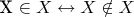 X \in X \leftrightarrow X \notin X