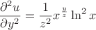 $$\frac{\partial^2 u}{\partial y^2}= \frac{1}{z^2}x^{\frac{y}{z}}\ln^2{x}$$