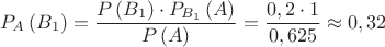 $$
P_A \left( {B_1 } \right) = \frac{{P\left( {B_1 } \right) \cdot P_{B_1 } \left( A \right)}}
{{P\left( A \right)}} = \frac{{0,2 \cdot 1}}
{{0,625}} \approx 0,32
$$