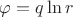 $\varphi=q\ln r$