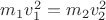 $m_1v_1^2=m_2v_2^2$