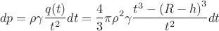 $$dp=\rho \gamma \frac{q(t)}{t^2}dt=\frac{4}{3} \pi \rho^2 \gamma \frac {t^3-{(R-h)}^3}{t^2}dt$$