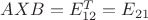 $AXB = E^T_{12} = E_{21}$ $AXB = E^T_{12} = E_{21}$