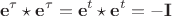 $$
{\bf e}^{\tau} \star {\bf e}^{\tau} = {\bf e}^t \star {\bf e}^t = - {\bf I}
$$