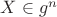 $X\in{g^n}$