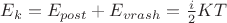 $E_k=E_{post}+E_{vrash}=\frac{i}{2}KT$