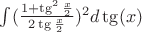 $\int (\frac{1+\tg^2\frac{x}{2}}{2\tg{\frac x 2}})^2$$d\tg(x)$