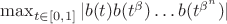 $\max_{t\in [0,1]}|b(t) b(t^\beta) \ldots b(t^{\beta^n}) |$