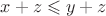$x + z\leqslant y + z$