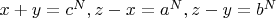 $x+y=c^N, z-x=a^N, z-y=b^N$