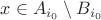 $x \in A_{i_0} \setminus B_{i_0}$