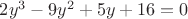 $2y^3-9y^2+5y+16=0$