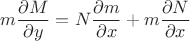 $m\dfrac{\partial M}{\partial y} =N\dfrac{\partial m}{\partial x}+m\dfrac{\partial N}{\partial x}$