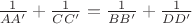 $\frac{1}{AA'}+\frac{1}{CC'} = \frac{1}{BB'}+\frac{1}{DD'}$