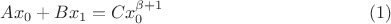 $$
A x_0 + B x_1 = C x_0^{\beta+1}\eqno(1)
$$