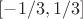 $[-1/3,1/3]$