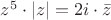 $z^5 \cdot |z| = 2i \cdot \bar z $