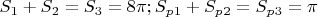 $S_1+S_2=S_3=8\pi; S_p_1+S_p_2=S_p_3=\pi
