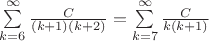 $\sum\limits_{k=6}^\infty \frac C{(k+1)(k+2)} = \sum\limits_{k=7}^\infty \frac C{k(k+1)}$