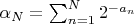 $\alpha_N=\sum_{n=1}^N2^{-a_n}$