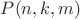 $P(n, k, m)$
