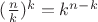 $({n\over k})^k=k^{n-k}$