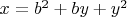 $x = b^2 + by + y^2$