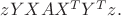 $zYXAX^TY^Tz.$