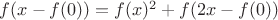 $f(x-f(0))=f(x)^2+f(2x-f(0))$