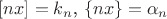 $[nx]=k_n$, $\{nx\}=\alpha_n$