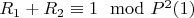 $R_1 + R_2\equiv 1\mod P^2\engo(1)$