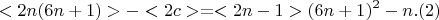 $$ < 2n(6n+1) > - <2c>  = <2n-1>(6n+1)^2  -  n  .(2) $$