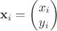 $\mathbf{x}_i=\begin{pmatrix}x_i\\y_i\end{pmatrix}$