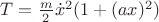 $T=\frac{m}{2} \dot{x}^2(1+(a x)^2)$