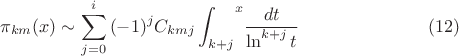 $$\pi_{km}(x) \sim  \sum_{j=0}^{i}{(-1)^j C_{kmj}\int_{k+j}}^{x}{\frac {dt} { \ln^{k+j} t}}} \eqno (12)$$
