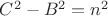 $C^2 - B^2 = n^2$
