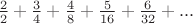 $\frac{2}2+\frac{3}4+\frac{4}8+\frac{5}{16}+\frac{6}{32}+...$