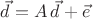 $\vec d=A\,\vec d+\vec e$