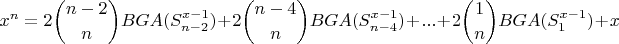 $$x^n =2\binom{n-2}{n}BGA(S_{n-2}^{x-1})+2\binom{n-4}{n}BGA(S_{n-4}^{x-1}) +...+2\binom{1}{n}BGA(S_1^{x-1}) + x  $$