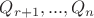 $Q_{r+1},...,Q_n$